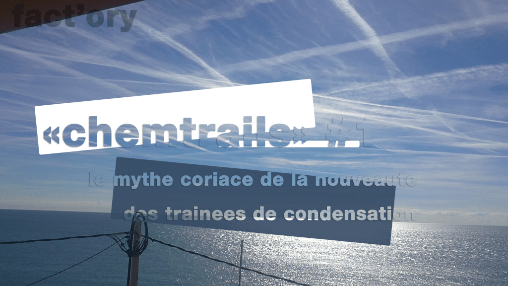 &laquo;&nbsp;Chemtrails&nbsp;&raquo; : le mythe coriace de la nouveauté des traînées de condensation&nbsp;persistantes