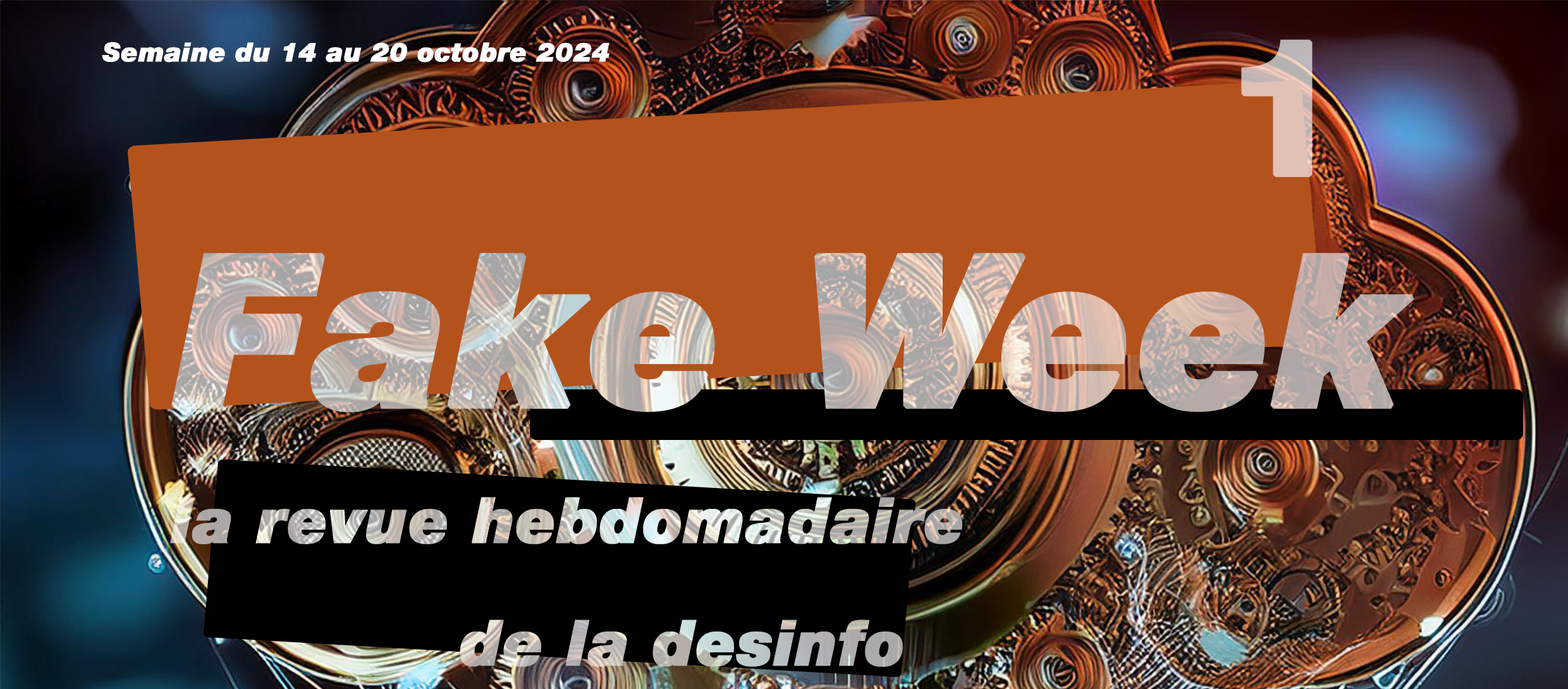 Fake Week #1: la revue hebdomadaire de la&nbsp;désinfo